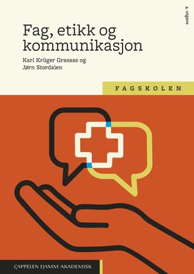 Fag, etikk og kommunikasjon – for fagskoleutdanningene (Nasjonale helsefag-pakken)