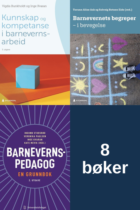 Bokpakke UiA Barnevern 1. semester – Kunnskap og kompetanse i barnevernsarbeid, Barnevernets begreper, Barnevernspedagog, og åtte bøker i alt