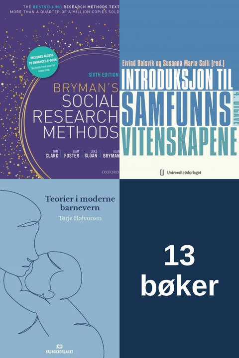 Bokpakke UiA Barnevern 3. semester – Bryman's Social Research Methods, Introduksjon til samfunnsvitenskapene, Teorier i moderne barnevern, og tretten bøker i alt