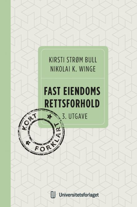 Fast eiendoms rettsforhold - kort forklart (UiO-pakken)