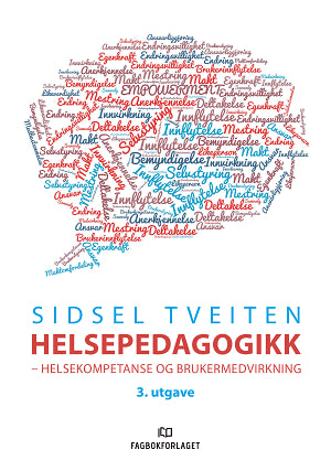 Helsepedagogikk - helsekompetanse og brukermedvirkning