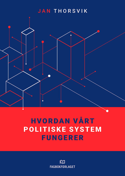 Hvordan vårt politiske system fungerer (UiA-pakken)