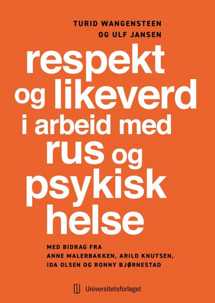 Respekt og likeverd i arbeid med rus og psykisk helse (UiA-pakken)