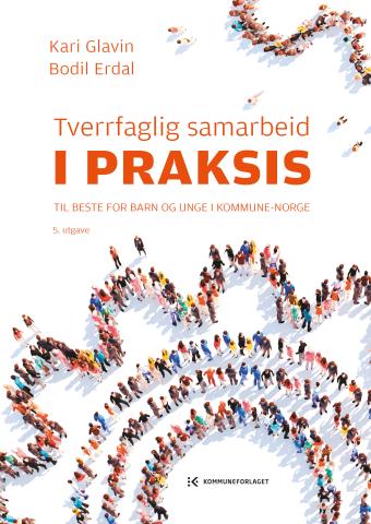 Tverrfaglig samarbeid i praksis - til beste for barn og unge i kommune-Norge (UiA-pakken)
